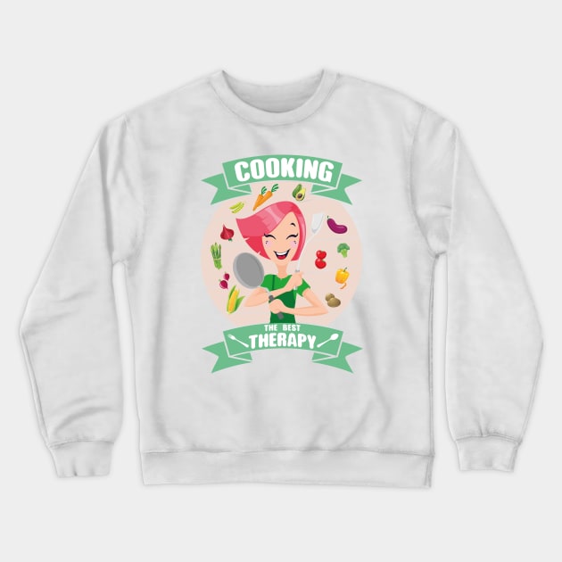 Cooking The Best Therapy Crewneck Sweatshirt by FunawayHit